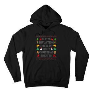 Due To Inflation This Is My Ugly Sweater For Christmas 2024 Tall Hoodie