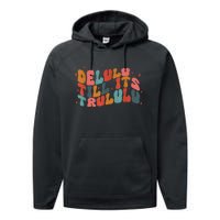 Delulu Till Its Trululu Funny Quote Performance Fleece Hoodie