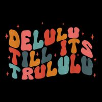 Delulu Till Its Trululu Funny Quote Drawstring Bag
