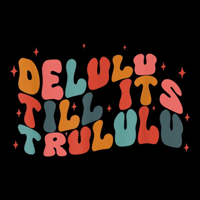 Delulu Till Its Trululu Funny Quote Drawstring Bag