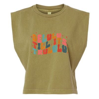Delulu Till Its Trululu Funny Quote Garment-Dyed Women's Muscle Tee