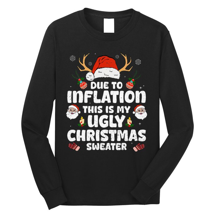 Due To Inflation This Is My Ugly Sweater For Christmas Funny Long Sleeve Shirt