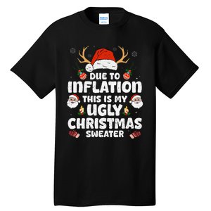 Due To Inflation This Is My Ugly Sweater For Christmas Funny Tall T-Shirt