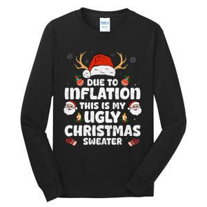 Due To Inflation This Is My Ugly Sweater For Christmas Funny Tall Long Sleeve T-Shirt