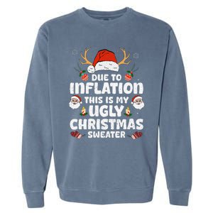 Due To Inflation This Is My Ugly Sweater For Christmas Funny Garment-Dyed Sweatshirt