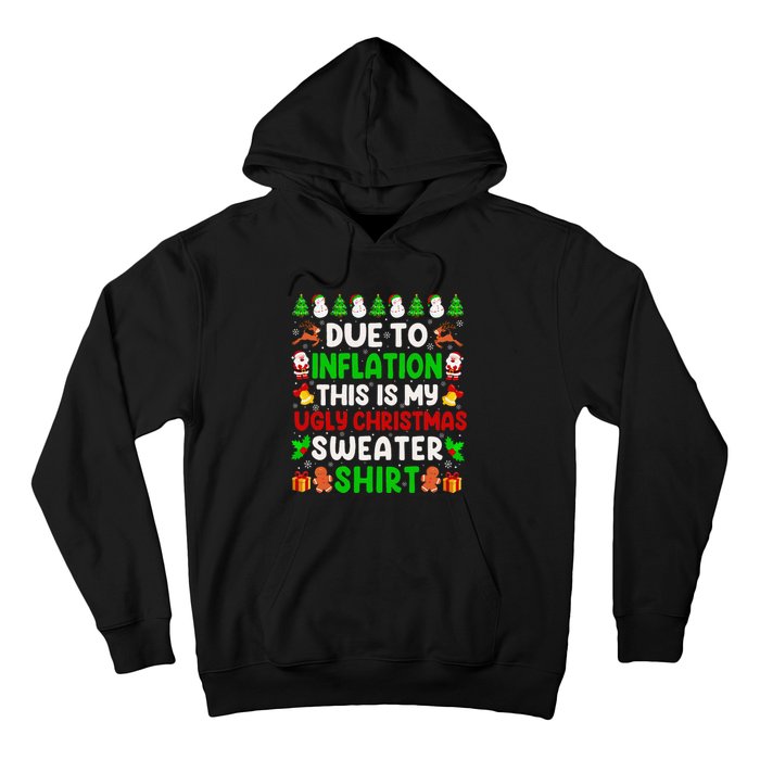 Due To Inflation Ugly Christmas Sweaters For Funny Hoodie