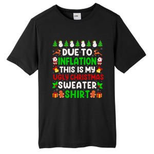 Due To Inflation Ugly Christmas Sweaters For Funny Tall Fusion ChromaSoft Performance T-Shirt