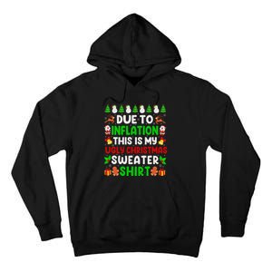 Due To Inflation Ugly Christmas Sweaters For Funny Tall Hoodie