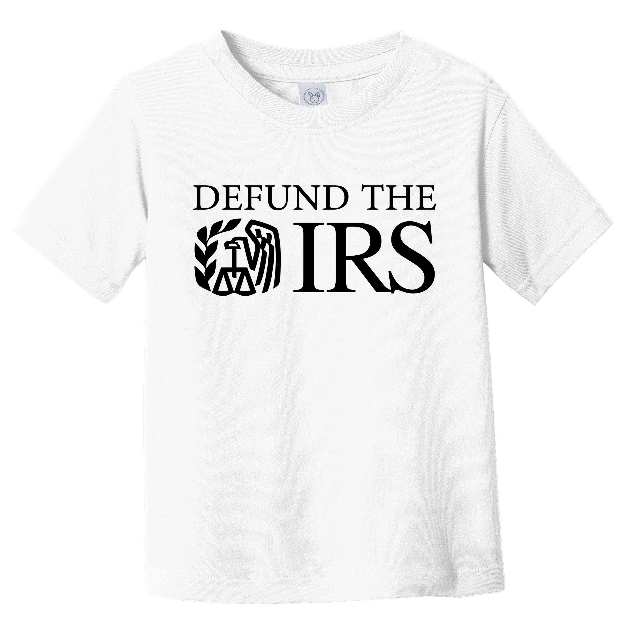 Defund The IRS Toddler T-Shirt