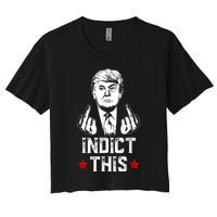 Donald Trump Indict This Political Arrest For Republican Women's Crop Top Tee