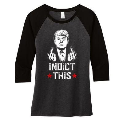 Donald Trump Indict This Political Arrest For Republican Women's Tri-Blend 3/4-Sleeve Raglan Shirt