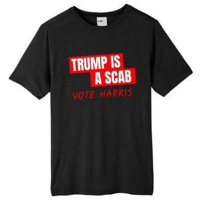 Donald Trump Is A Scab Vote Harris Tall Fusion ChromaSoft Performance T-Shirt