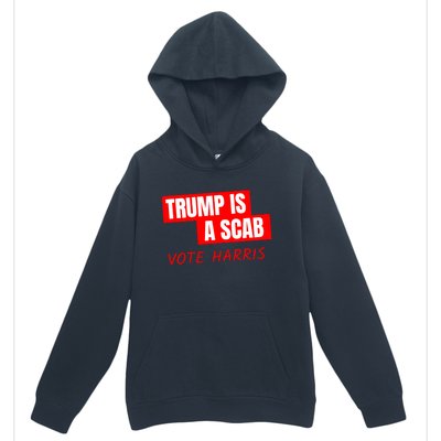 Donald Trump Is A Scab Vote Harris Urban Pullover Hoodie