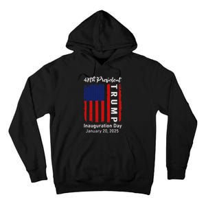 Donald Trump Inauguration Day 2025 47th President 47 Us Flag Tall Hoodie