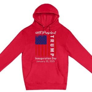 Donald Trump Inauguration Day 2025 47th President 47 Us Flag Premium Pullover Hoodie