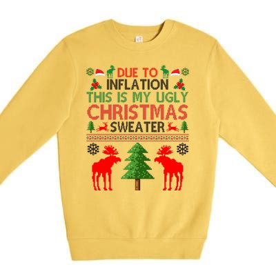 Due To Inflation This Is My Ugly Christmas Sweater Funny Holiday Premium Crewneck Sweatshirt