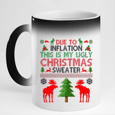 Due To Inflation This Is My Ugly Christmas Sweater Funny Holiday 11oz Black Color Changing Mug