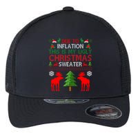 Due To Inflation This Is My Ugly Christmas Sweater Funny Holiday Flexfit Unipanel Trucker Cap