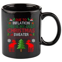 Due To Inflation This Is My Ugly Christmas Sweater Funny Holiday 11oz C Handle Ceramic Mug