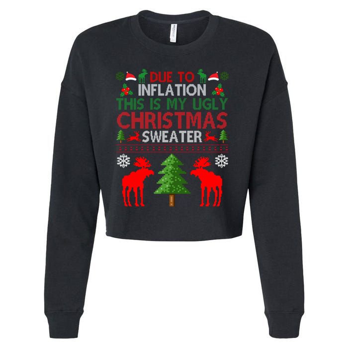 Due To Inflation This Is My Ugly Christmas Sweater Funny Holiday Cropped Pullover Crew
