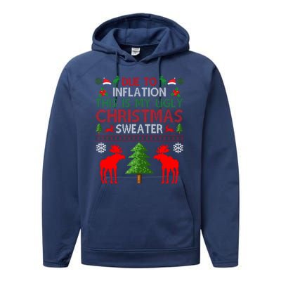 Due To Inflation This Is My Ugly Christmas Sweater Funny Holiday Performance Fleece Hoodie