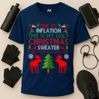 Due To Inflation This Is My Ugly Christmas Sweater Funny Holiday Cooling Performance Crew T-Shirt