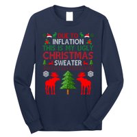 Due To Inflation This Is My Ugly Christmas Sweater Funny Holiday Long Sleeve Shirt