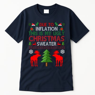 Due To Inflation This Is My Ugly Christmas Sweater Funny Holiday Tall T-Shirt