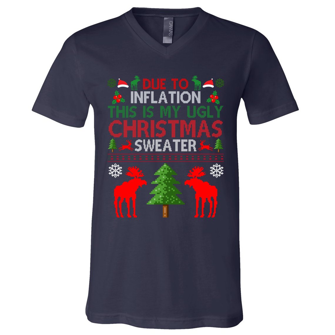 Due To Inflation This Is My Ugly Christmas Sweater Funny Holiday V-Neck T-Shirt