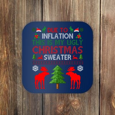 Due To Inflation This Is My Ugly Christmas Sweater Funny Holiday Coaster