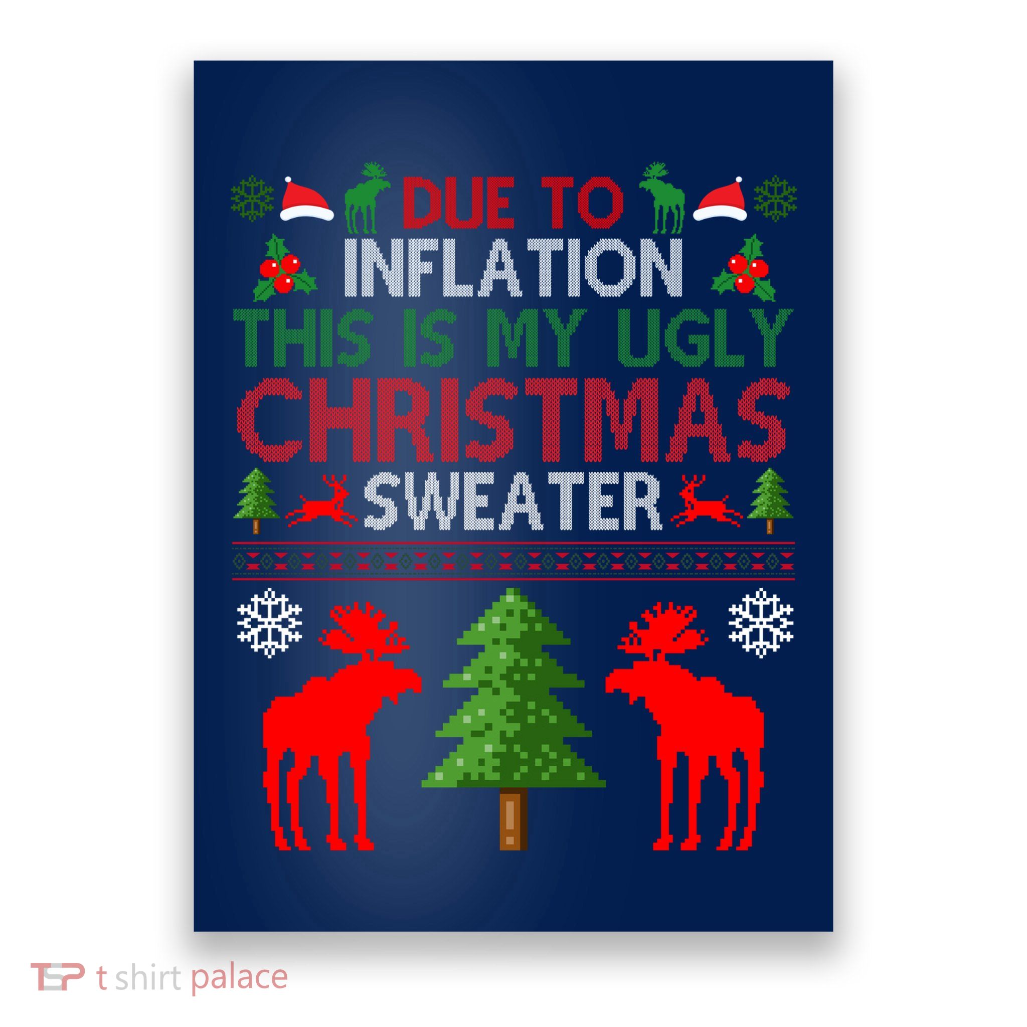 Due To Inflation This Is My Ugly Christmas Sweater Funny Holiday Poster