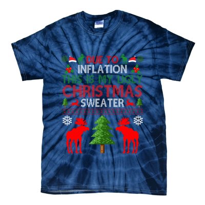 Due To Inflation This Is My Ugly Christmas Sweater Funny Holiday Tie-Dye T-Shirt
