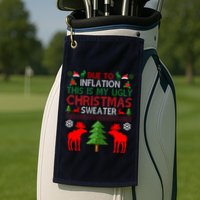 Due To Inflation This Is My Ugly Christmas Sweater Funny Holiday Golf Towel