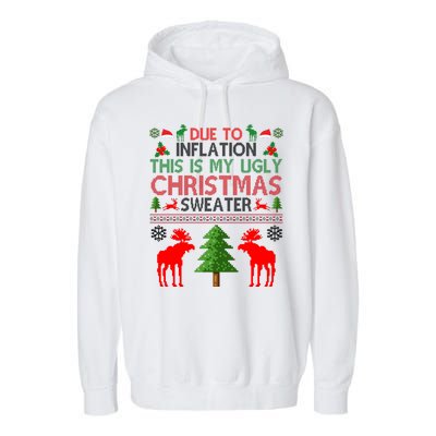 Due To Inflation This Is My Ugly Christmas Sweater Funny Holiday Garment-Dyed Fleece Hoodie