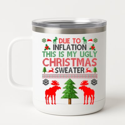 Due To Inflation This Is My Ugly Christmas Sweater Funny Holiday 12 oz Stainless Steel Tumbler Cup