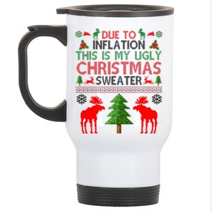 Due To Inflation This Is My Ugly Christmas Sweater Funny Holiday Stainless Steel Travel Mug