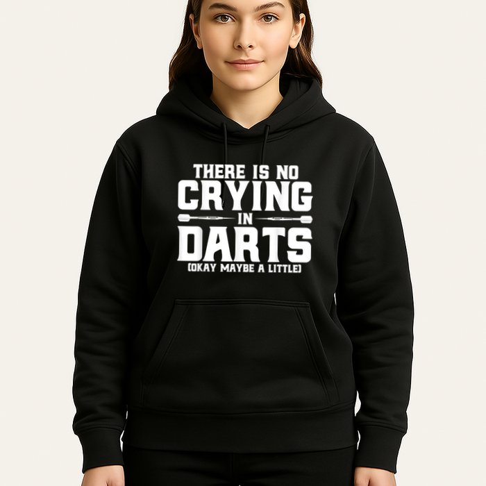Darts There Is No Crying In Darts Dart Players Hoodie