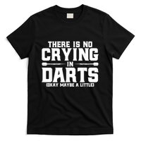 Darts There Is No Crying In Darts Dart Players T-Shirt