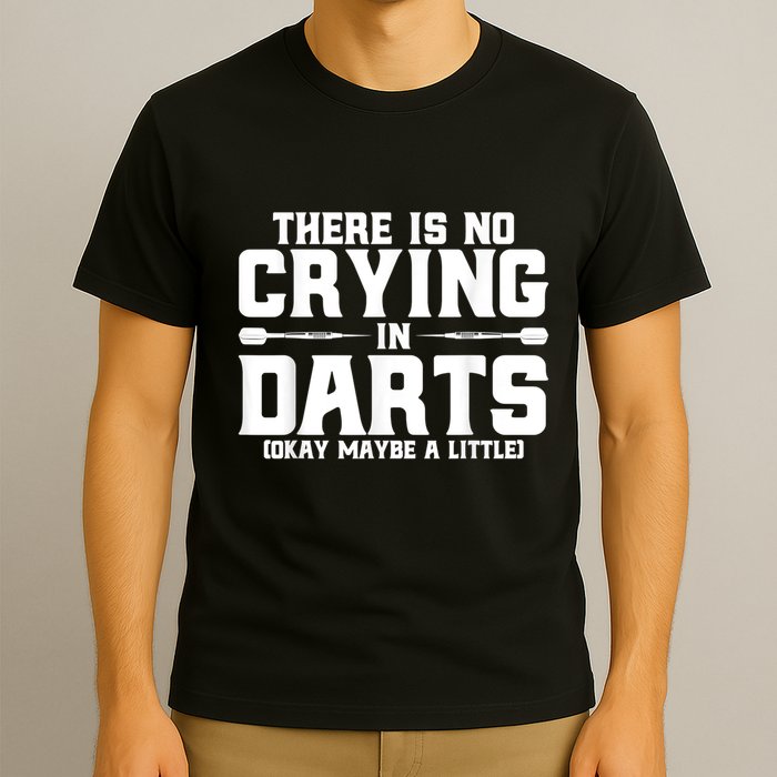 Darts There Is No Crying In Darts Dart Players T-Shirt