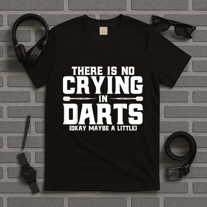 Darts There Is No Crying In Darts Dart Players T-Shirt