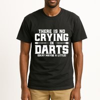 Darts There Is No Crying In Darts Dart Players Tall T-Shirt