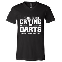 Darts There Is No Crying In Darts Dart Players V-Neck T-Shirt