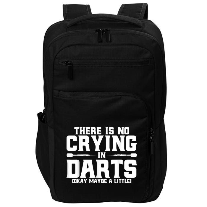 Darts There Is No Crying In Darts Dart Players Impact Tech Backpack