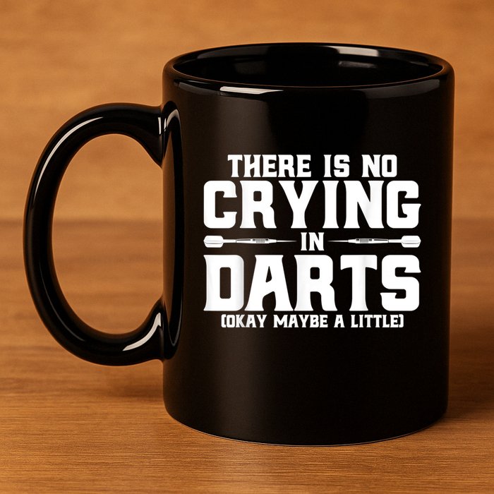 Darts There Is No Crying In Darts Dart Players 11oz C Handle Ceramic Mug