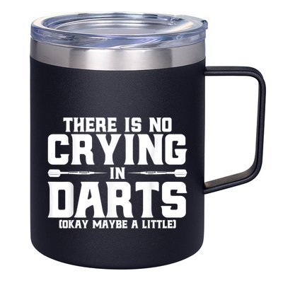 Darts There Is No Crying In Darts Dart Players 12oz Stainless Steel Coffee Mug