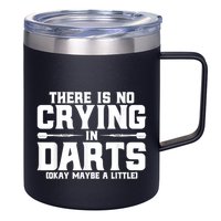 Darts There Is No Crying In Darts Dart Players 12oz Stainless Steel Coffee Mug