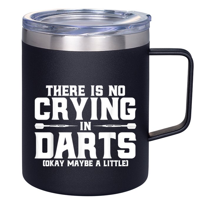 Darts There Is No Crying In Darts Dart Players 12oz Stainless Steel Coffee Mug