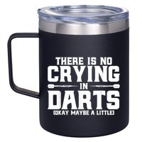 Darts There Is No Crying In Darts Dart Players 12oz Stainless Steel Coffee Mug