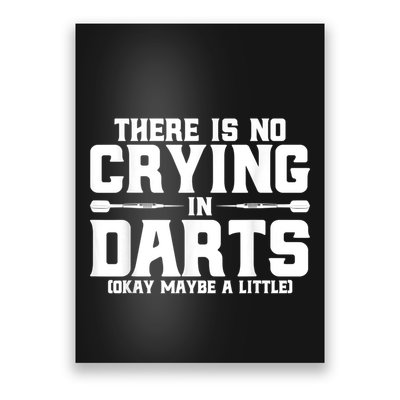 Darts There Is No Crying In Darts Dart Players Poster