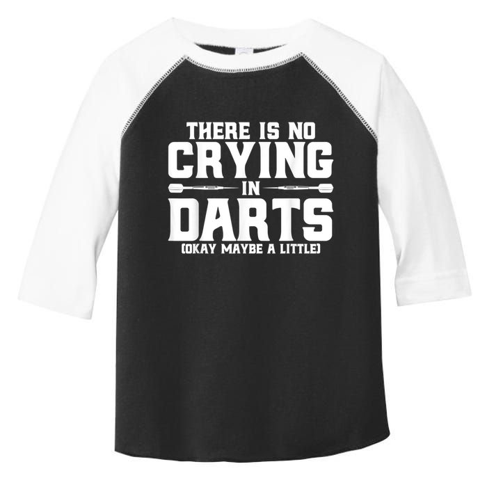 Darts There Is No Crying In Darts Dart Players Toddler Fine Jersey T-Shirt